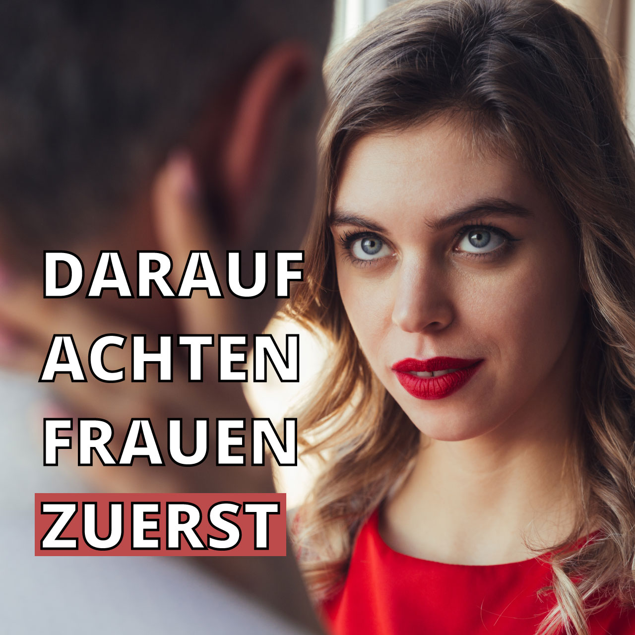 Darauf achten Frauen zuerst